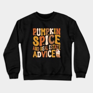 Real Estate Halloween Pumpkin Spice And Real Estate Advice Crewneck Sweatshirt